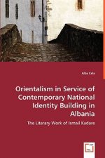 Orientalism in Service of Contemporary National Identity Building in Albania
