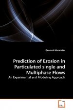 Prediction of Erosion in Particulated single and Multiphase Flows