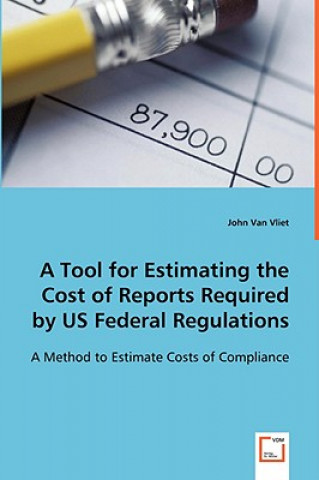 Tool for Estimating the Cost of Reports Required by US Federal Regulations