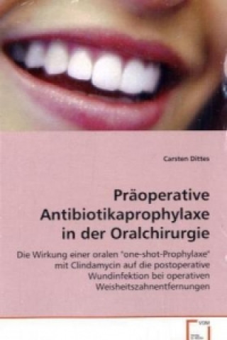 Präoperative Antibiotikaprophylaxe in der Oralchirurgie