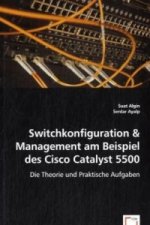 Switchkonfiguration & Management am Beispiel des Cisco Catalyst 5500