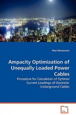 Ampacity Optimization of Unequally Loaded Power Cables - Procedure for Calculation of Optimal Current Loadings of Dissimilar Underground Cables