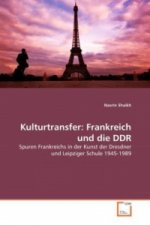 Kulturtransfer: Frankreich und die DDR