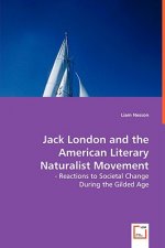 Jack London and the American Literary Naturalist Movement