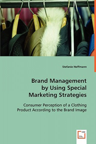 Brand Management by Using Special Marketing Strategies