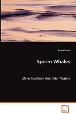 Sperm Whales - Life in Southern Australian Waters