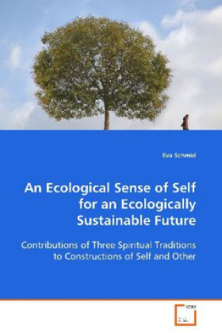 An Ecological Sense of Self for an Ecologically  Sustainable Future