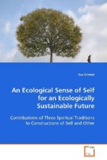 An Ecological Sense of Self for an Ecologically  Sustainable Future