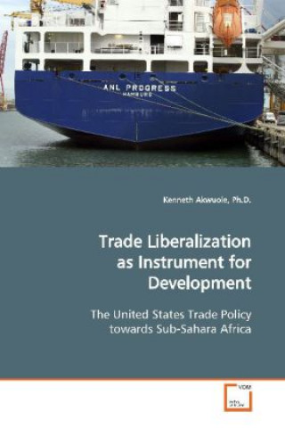 Trade Liberalization as Instrument for Development