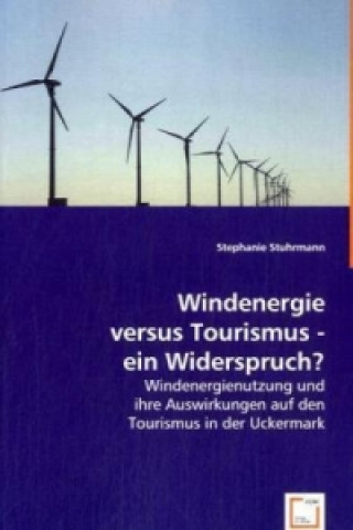 Windenergie versus Tourismus - ein Widerspruch?
