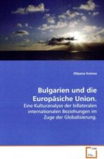 Bulgarien und die Europäsiche Union.