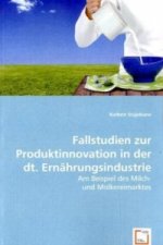 Fallstudien zur Produktinnovation in der dt. Ernährungsindustrie