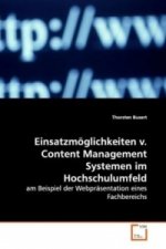 Einsatzmöglichkeiten v. Content Management Systemenim Hochschulumfeld