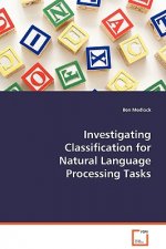 Investigating Classification for Natural Language Processing Tasks