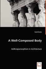 Well-Composed Body - Anthropomorphism in Architecture