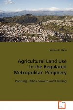 Agricultural Land Use in the Regulated Metropolitan Periphery