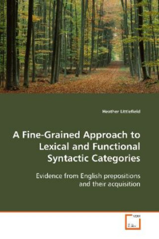 A Fine-Grained Approach to Lexical and Functional Syntactic Categories