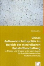 Chinas Außenwirtschaftspolitik im Bereich der mineralischen Rohstoffbeschaffung