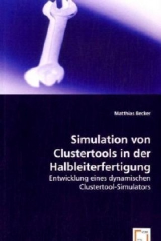 Simulation von Clustertools in der Halbleiterfertigung