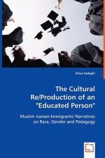 Cultural Re/Production of an Educated Person