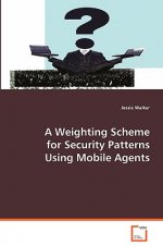 Weighting Scheme for Security Patterns Using Mobile Agents