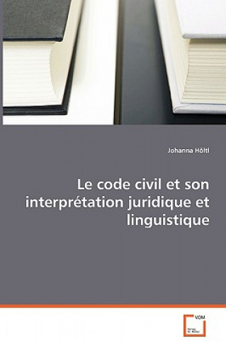code civil et son interpretation juridique et linguistique
