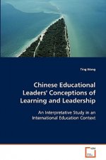 Chinese Educational Leaders' Conceptions of Learning and Leadership