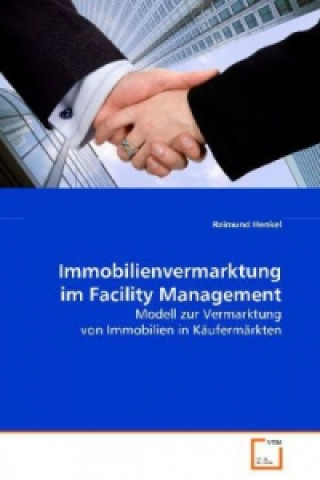 Immobilienvermarktung im Facility Management