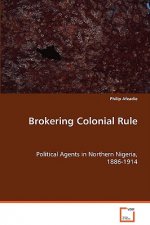Brokering Colonial Rule