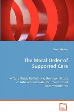 Moral Order of Supported Care