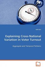 Explaining Cross-National Variation in Voter Turnout