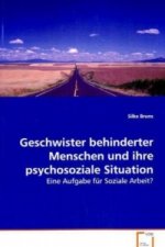 Geschwister behinderter Menschen und ihrepsychosoziale  Situation
