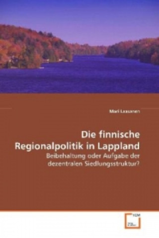 Die finnische Regionalpolitik in Lappland