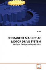 PERMANENT MAGNET AC MOTOR DRIVE SYSTEM - Analysis, Design and Application