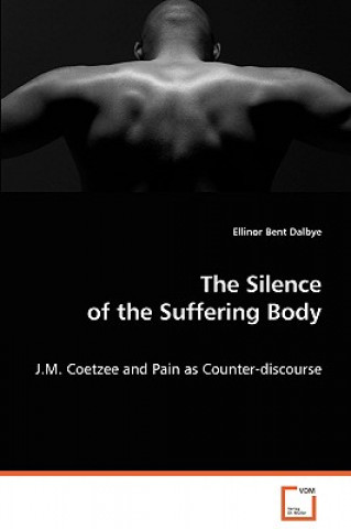 Silence of the Suffering Body