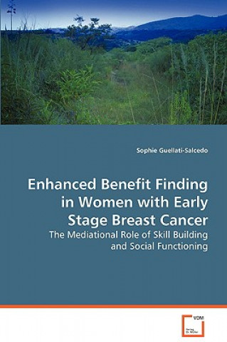 Enhanced Benefit Finding in Women with Early Stage Breast Cancer