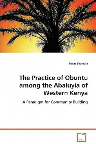 Practice of Obuntu among the Abaluyia of Western Kenya