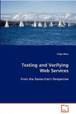 Testing and Verifying Web Services