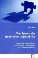 Der Erwerb der spanischen Objektklitika