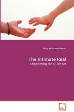 Intimate Real - Enpowering the Quiet Art