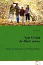 Wie Kinder die Welt sehen