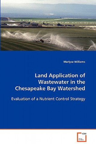 Land Application of Wastewater in the Chesapeake Bay Watershed