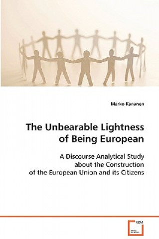 Unbearable Lightness of Being European