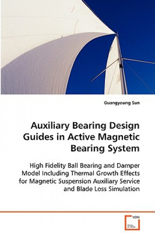 Auxiliary Bearing Design Guides in Active Magnetic Bearing System
