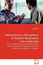 Administrative Perceptions of Student Motivation and Leadership