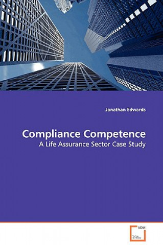 Compliance Competence - A Life Assurance Sector Case Study