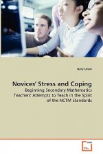Novices' Stress and Coping - Beginning Secondary Mathematics Teachers' Attempts to Teach in the Spirit of the NCTM Standards