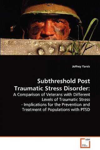 Subthreshold Post Traumatic Stress Disorder