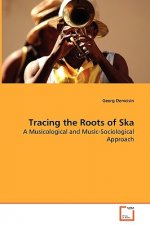 Tracing the Roots of Ska - A Musicological and Music-Sociological Approach