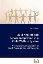 Child Neglect and Service Integration in a Child Welfare System